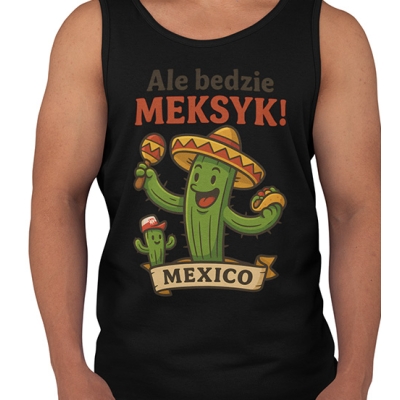 TANK TOP WAKACYJNY Ale Będzie Meksyk
